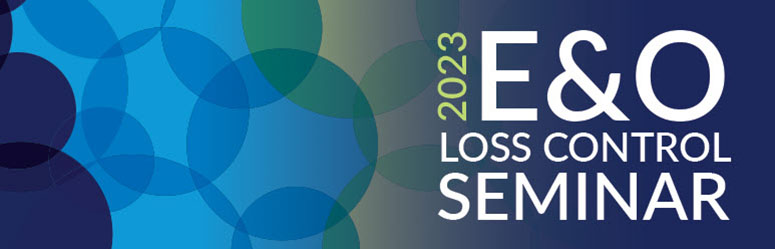 2023 E&O Loss Control Seminar: Webinar