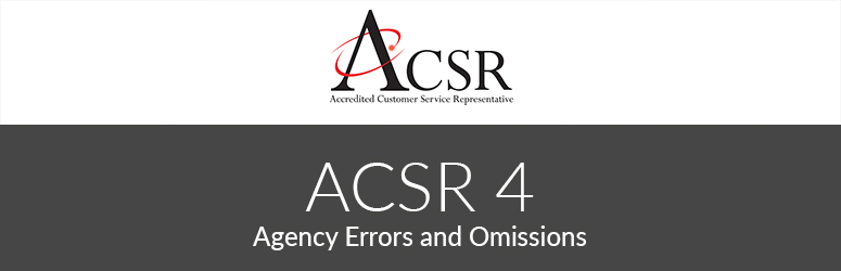 ACSR 4 Agency Errors and Omissions