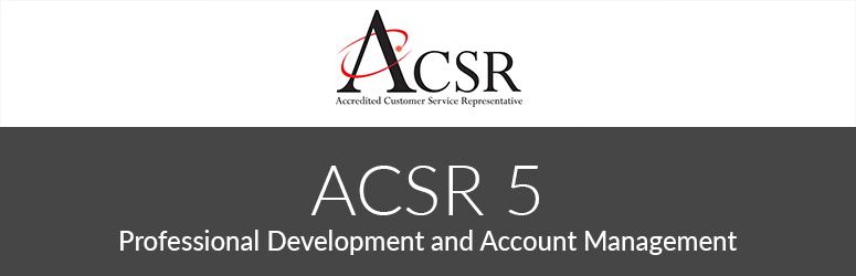 ACSR 5 Professional Development and Account Management