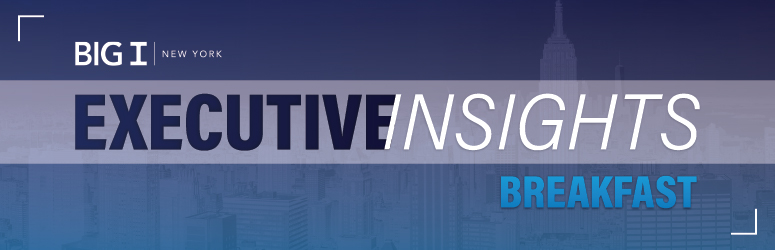 Big I New York Executive Insights Breakfast